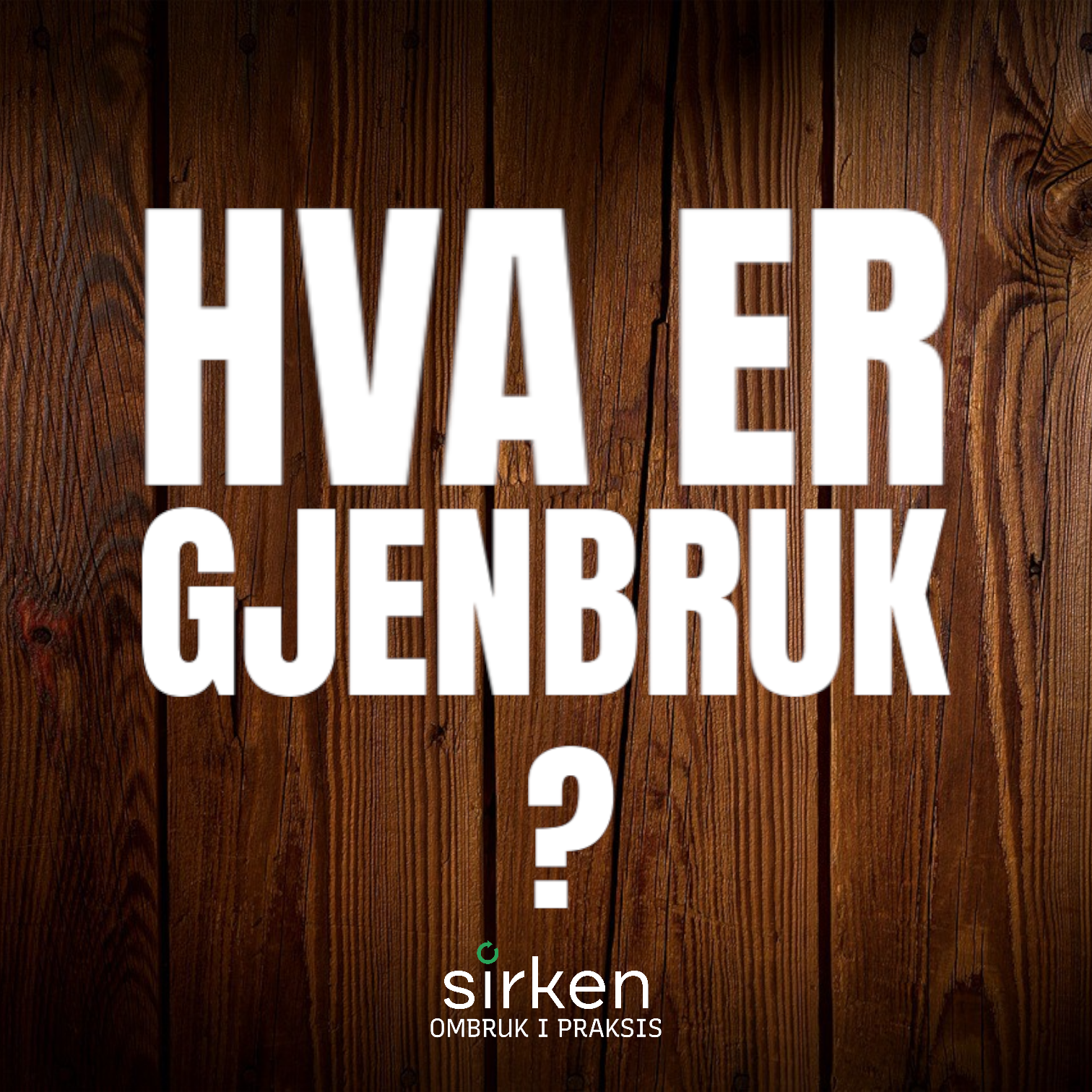 HVA ER GJENBRUK