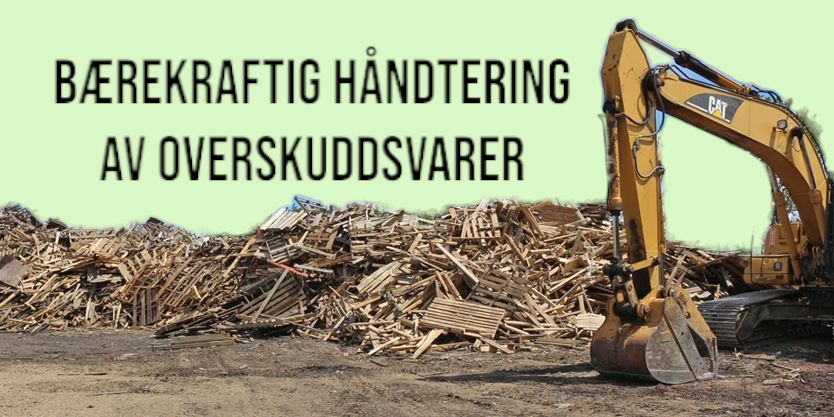 Bærekraftig håndtering av overskuddsvarer